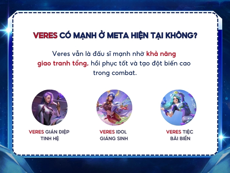 Veres có mạnh ở meta hiện tại không?