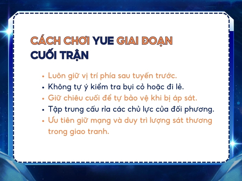 Cách chơi Yue hiệu quả giai đoạn cuối trận.