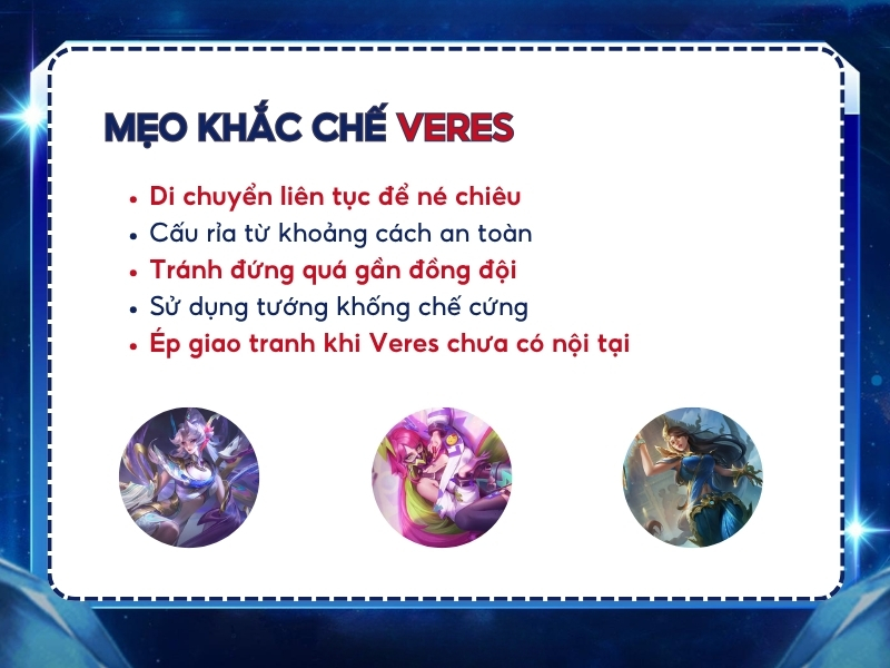 Mẹo khắc chế Veres bạn nên biết. 