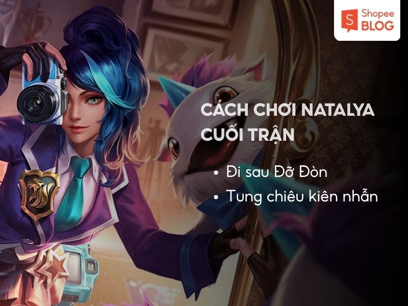 Cách chơi Natalya Liên Quân cuối trận
