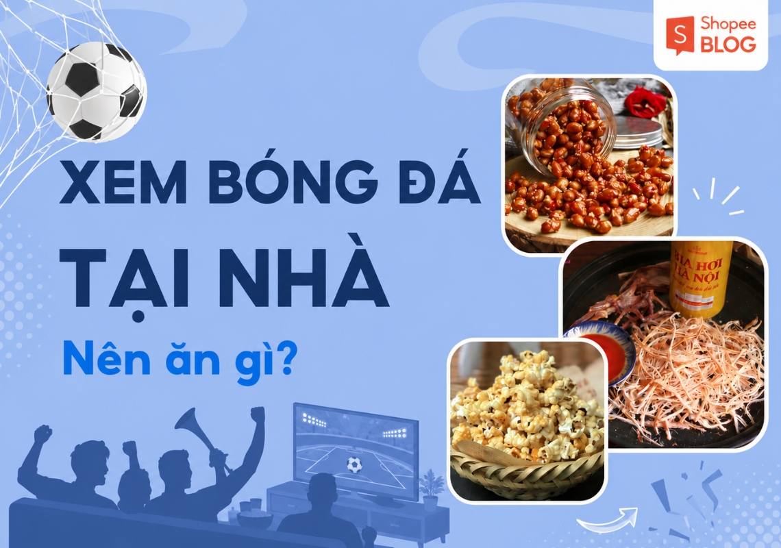 xem bóng đá nên ăn gì