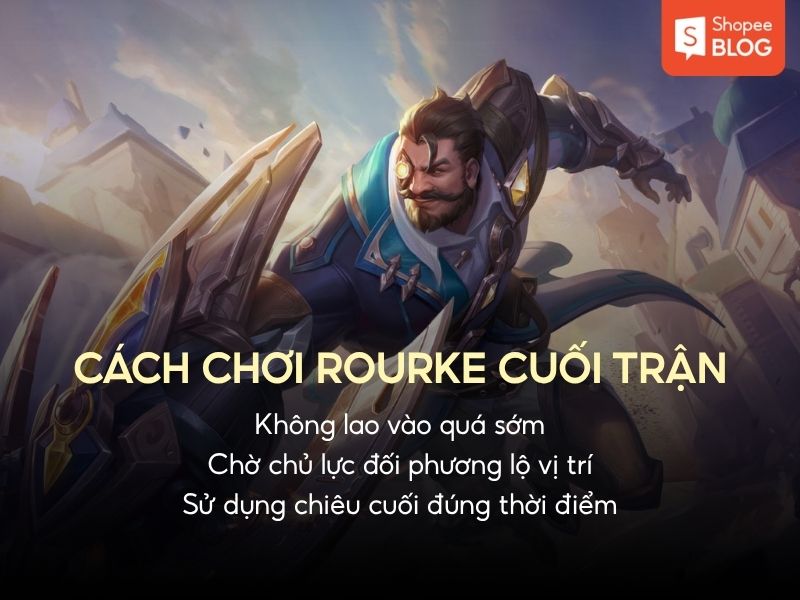 cách chơi rourke cuối trận