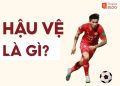 hậu vệ là gì