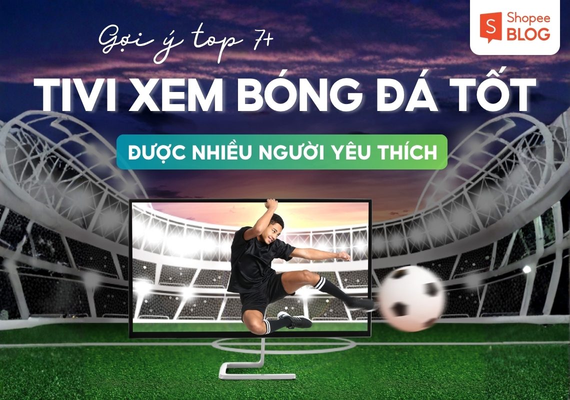 tivi xem bóng đá tốt