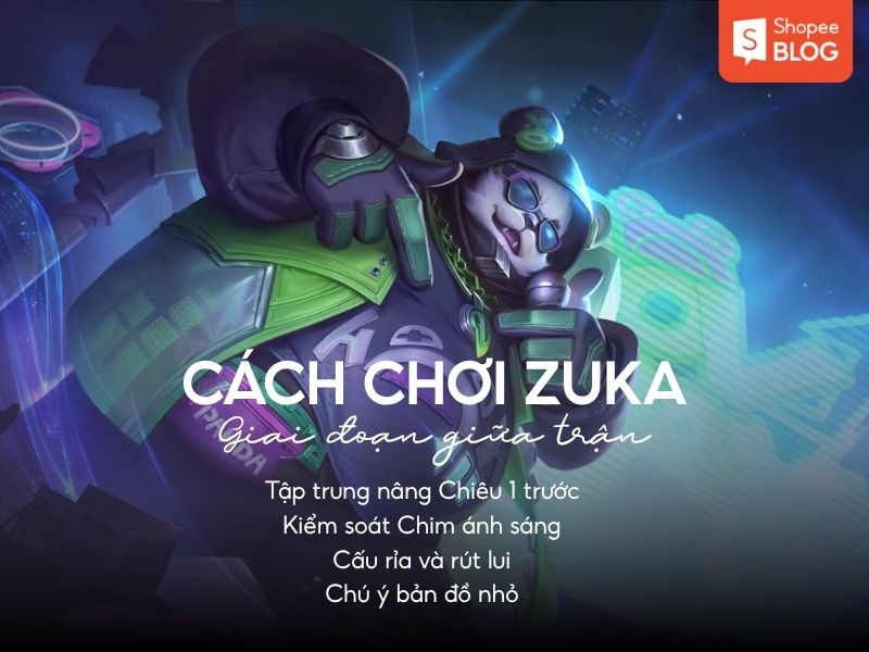 Cách chơi Zuka mạnh nhất trong giai đoạn đầu