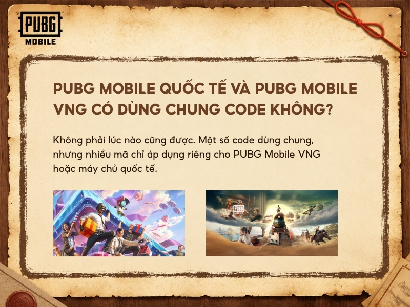 PUBG Mobile quốc tế và PUBG Mobile VNG có dùng chung code không?