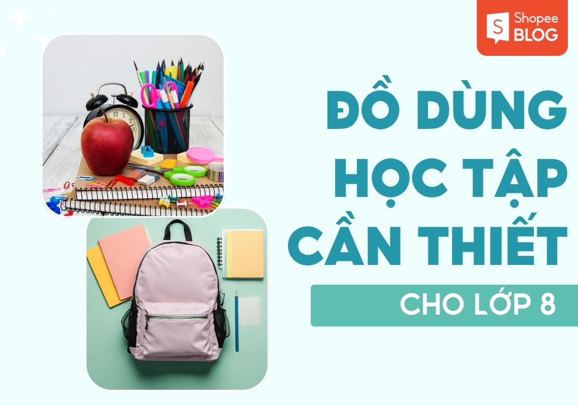 đồ dùng học tập cần thiết cho lớp 8