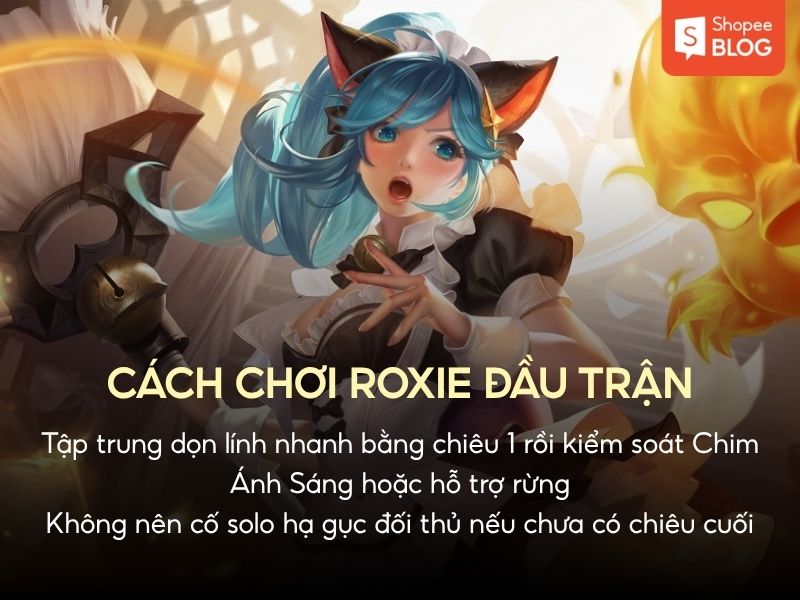 cách chơi roxie đầu trận