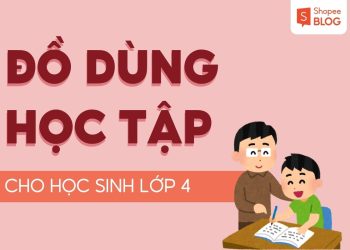 đồ dùng học tập cần thiết cho lớp 4