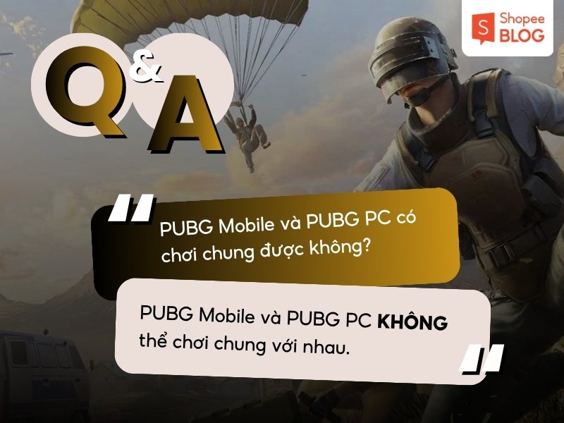 Giải đáp PUBG Mobile và PC chơi chung được không