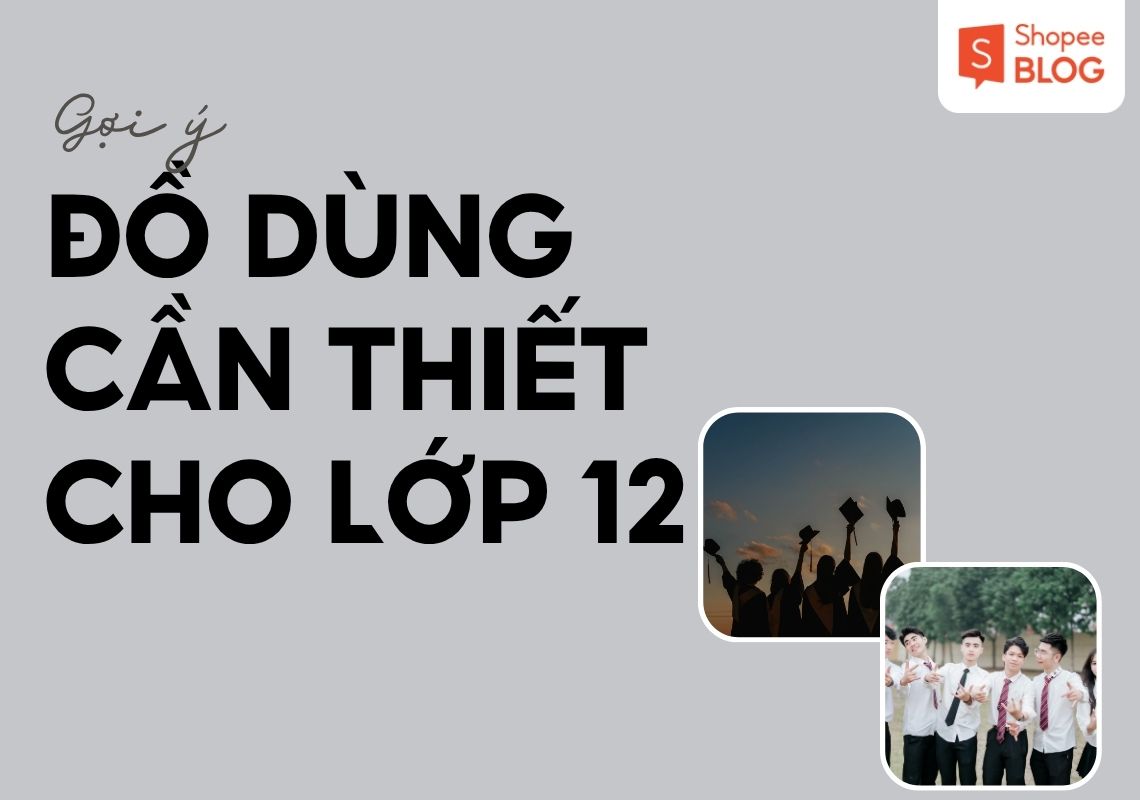 đồ dùng học tập cần thiết cho lớp 12