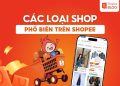các loại shop trên shopee