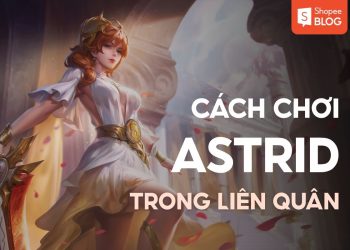 cách chơi astrid