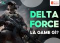 Delta Force là game gì