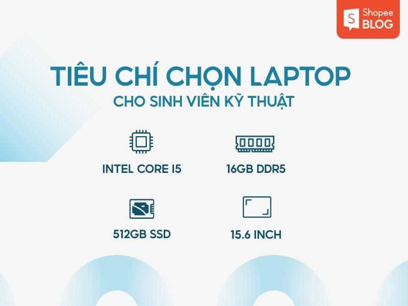 Tiêu chí chọn laptop cho sinh viên kỹ thuật