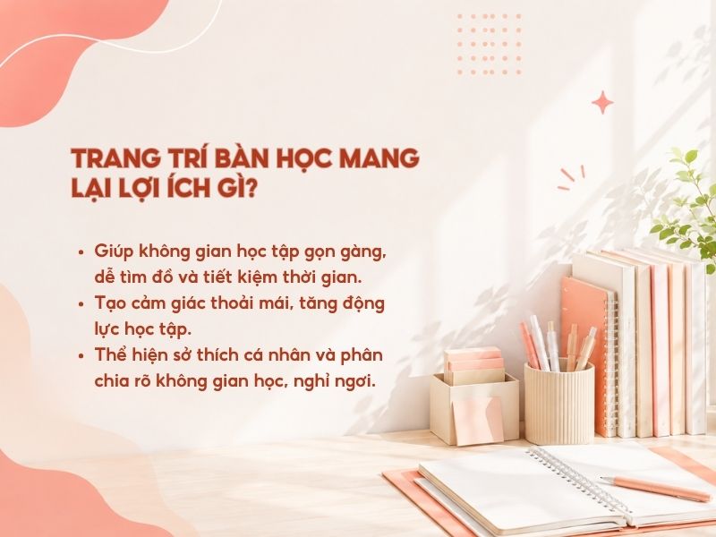 Trang trí bàn học mang lại lợi ích gì?