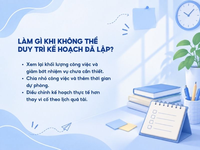 Làm gì khi không thể duy trì kế hoạch đã lập?