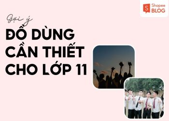 đồ dùng học tập cần thiết cho lớp 11
