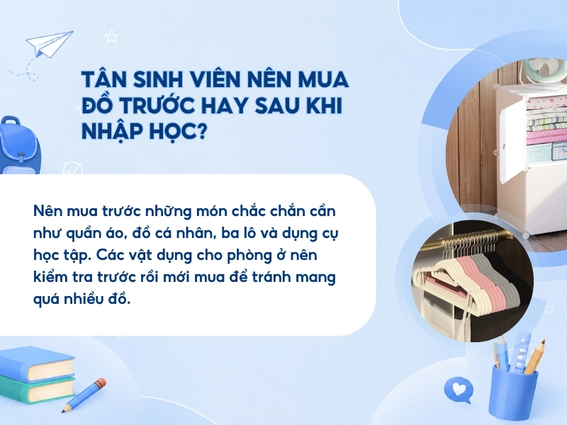 Tân sinh viên nên mua đồ trước hay sau khi nhập học?