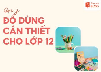 đồ dùng học tập cần thiết cho lớp 12
