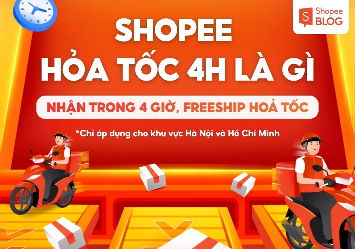 Shopee Hỏa Tốc 4H là gì