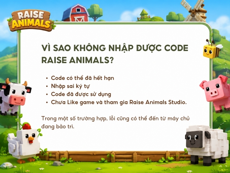 Vì sao không nhập được code Raise Animals?