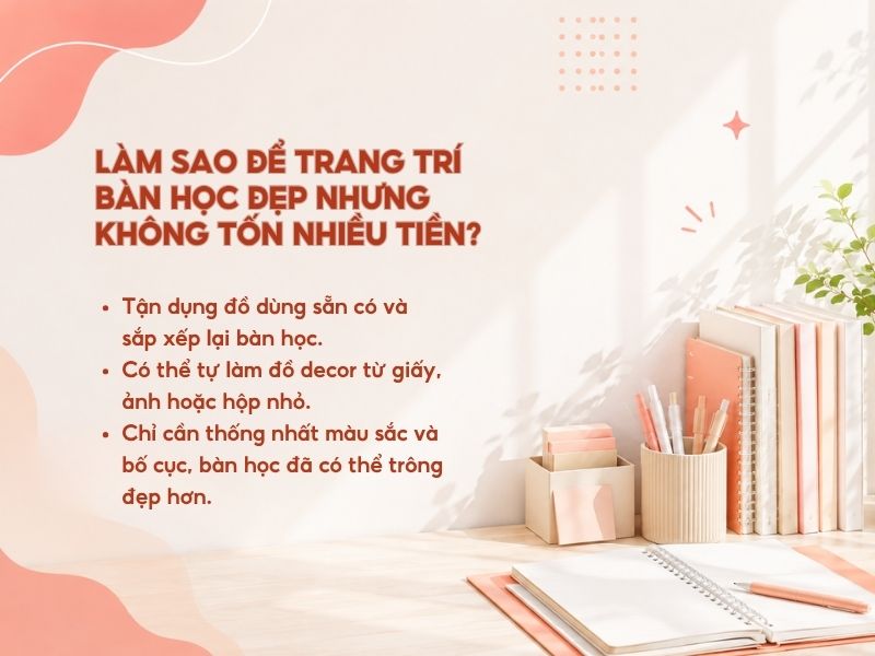 Làm sao để trang trí bàn học đẹp nhưng không tốn nhiều tiền?