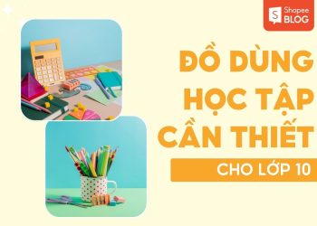 đồ dùng học tập cần thiết cho lớp 10