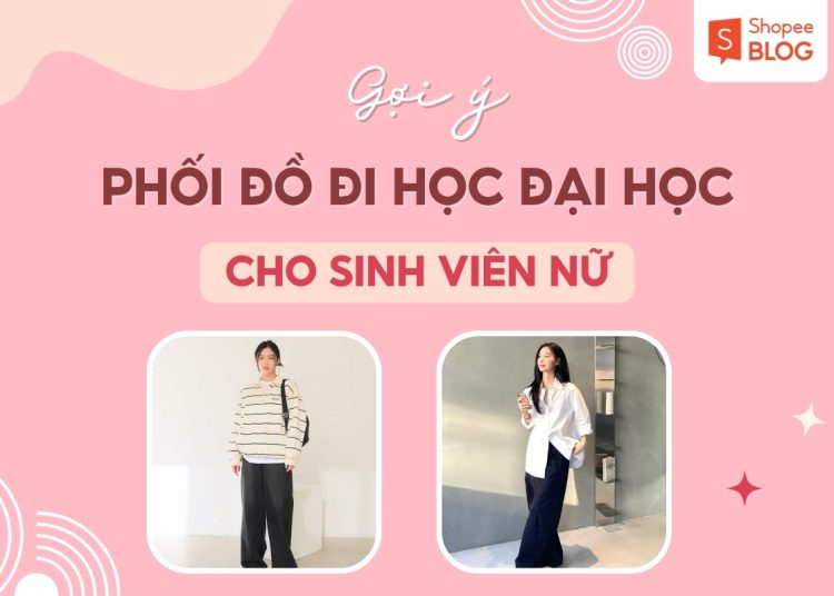 phối đồ đi học cho sinh viên nữ