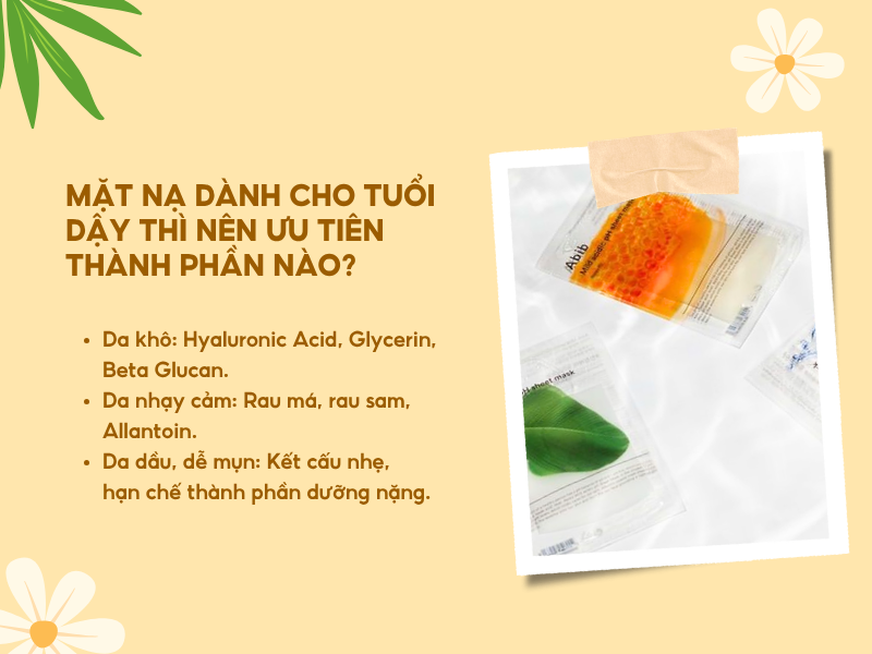 Mặt nạ dành cho tuổi dậy thì nên ưu tiên thành phần nào?