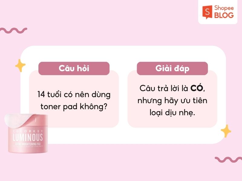 Giải đáp 14 tuổi có nên dùng toner pad không