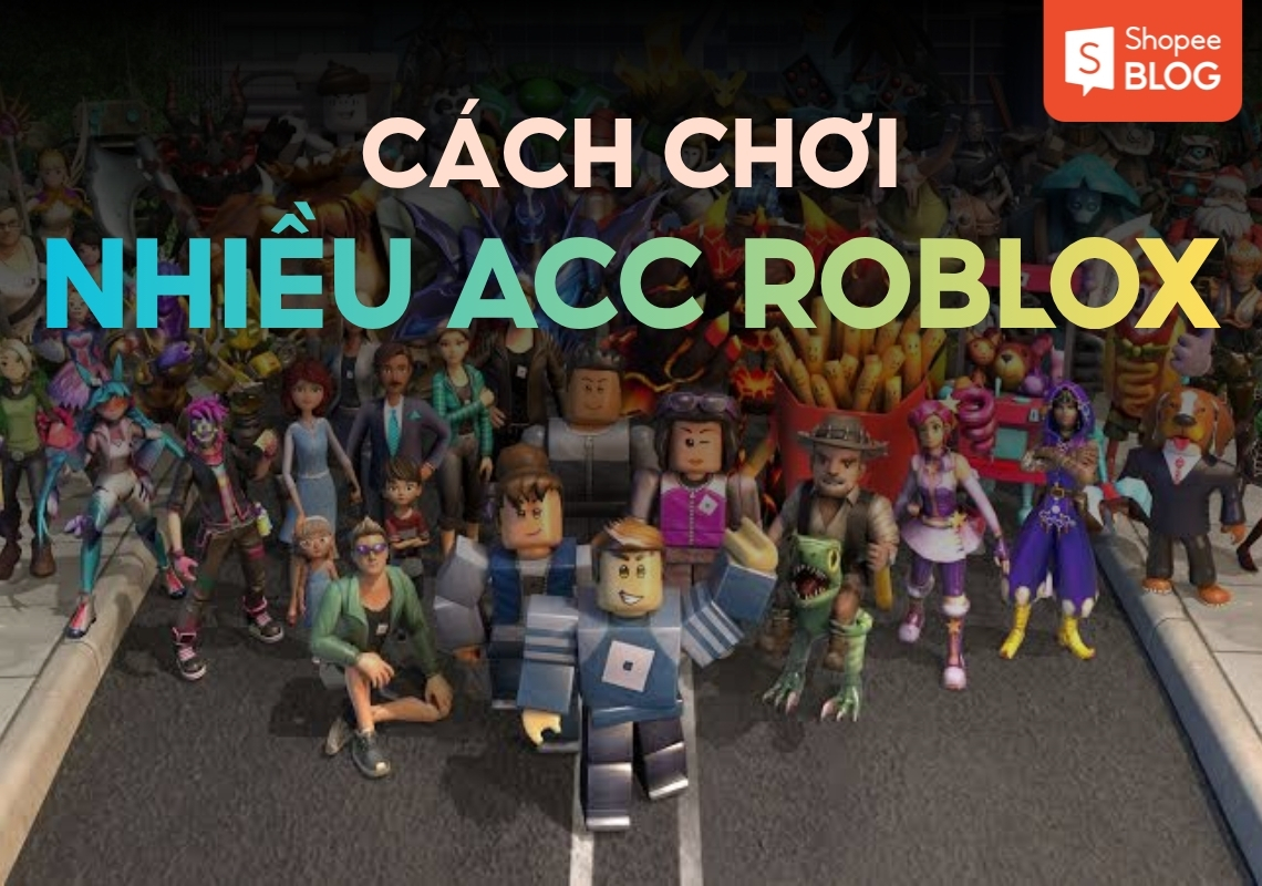 cách chơi nhiều acc roblox