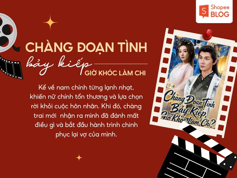 Phim ngắn ngược tâm hay Chàng Đoạn Tình Bảy Kiếp Giờ Khóc Làm Chi
