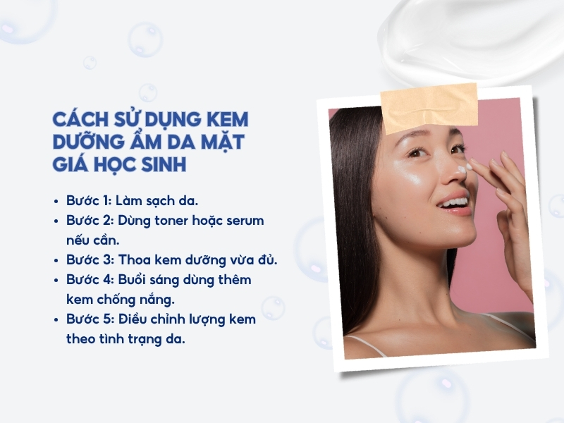 Cách sử dụng kem dưỡng ẩm da mặt giá học sinh