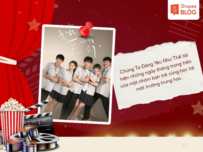 Chúng Ta Đáng Yêu Như Thế phim học đường