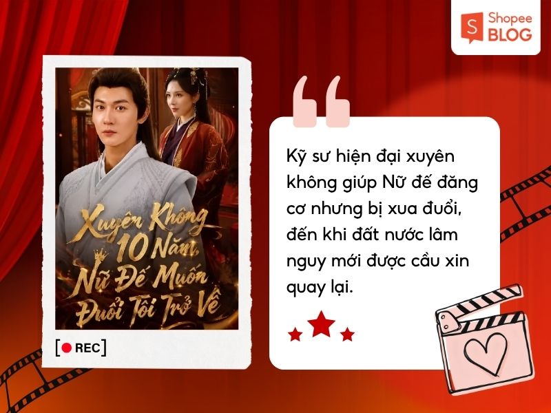 Phim Xuyên Không 10 Năm Nữ Đế Muốn Đuổi Tôi Trở Về
