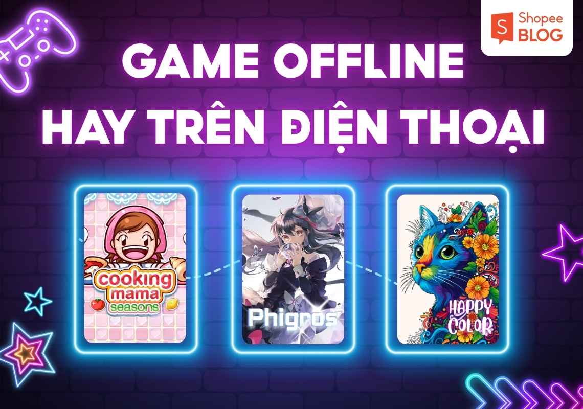 game offline hay trên điện thoại