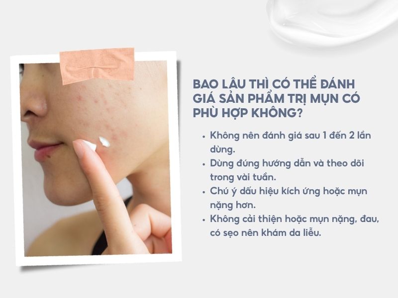 Bao lâu thì có thể đánh giá một sản phẩm trị mụn có phù hợp không