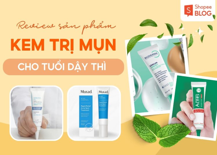 kem trị mụn tuổi dậy thì