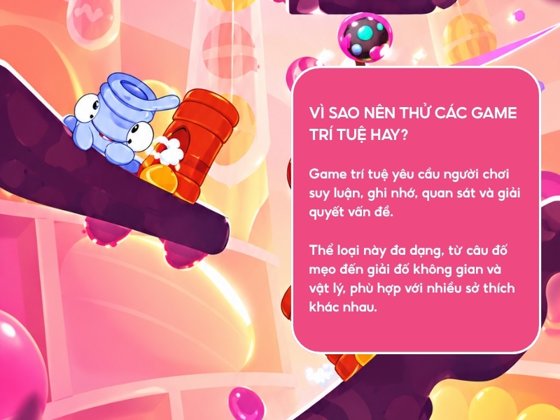 Vì sao nên thử các game trí tuệ hay? 