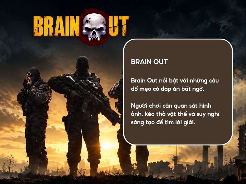 Brain Out.