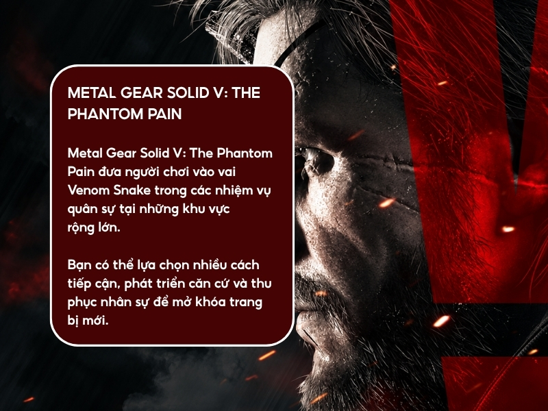 Metal Gear Solid V: The Phantom Pain.