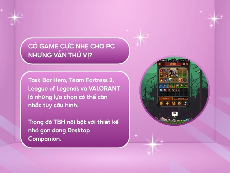 Có game cực nhẹ cho PC nhưng vẫn vui không?