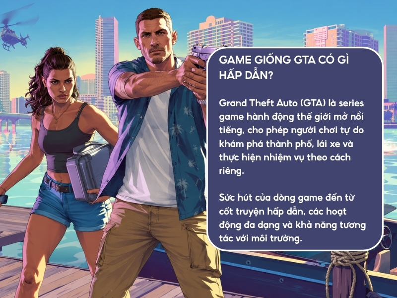 Game giống GTA có gì hấp dẫn?